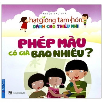 Truyen Thieu Nhi Hat Giong Tam Hon - Phep Mau Co Gia Bao Nhieu (Tai Ban 2020)