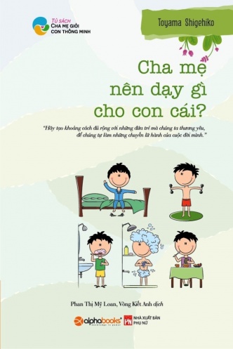 Cha me nen day gi cho con cai Cha me nen day gi cho con cai