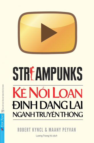 Streampunks - Ke Noi Loan Dinh Dang Lai Nganh Truyen Thong
