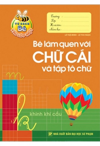 Tu Sach Cho Be Vao Lop 1 - Be Lam Quen Voi Chu Cai