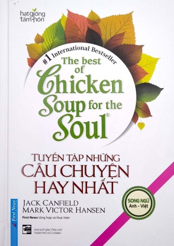 The Best Of Chicken Soup For The Soul - Tuyen Tap Nhung Cau Chuyen Hay Nhat (Song Ngu) - Tai Ban 2020