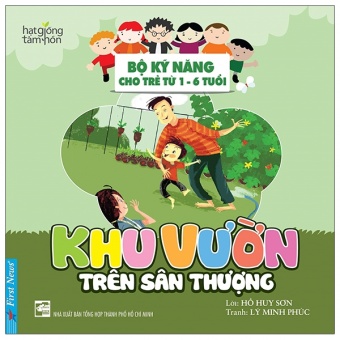 Khu Vuon Tren San Thuong - Bo Ky Nang Cho Tre Tu 1 - 6 Tuoi (2020)
