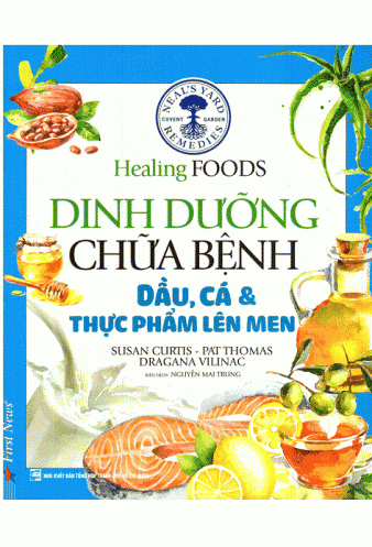 Dinh Duong Chua Benh - Dau, Ca Va Thuc Pham Len Men (Tai Ban 2021)