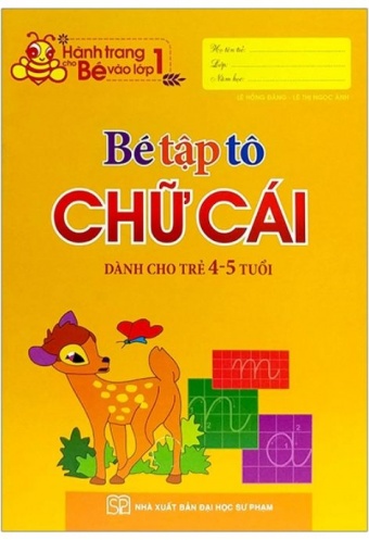 Hanh Trang Cho Be Vao Lop 1 - Be Tap To Chu Cai (4-5 Tuoi) (Tai Ban 2019)