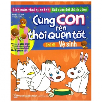 Cung Con Ren Thoi Quen Tot - Chu De: Ve Sinh (Tai Ban 2018)