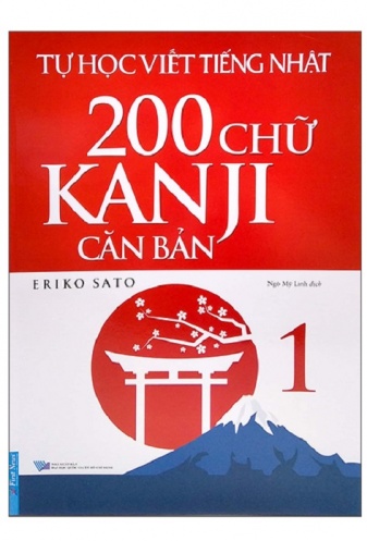 Tu Hoc Viet Tieng Nhat - 200 Chu Kanji Can Ban - Tap 1