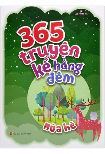 365 Truyen Ke Hang Dem - Mua He (Tai Ban 2021) 365 Truyen Ke Hang Dem - Mua He (Tai Ban 2021)