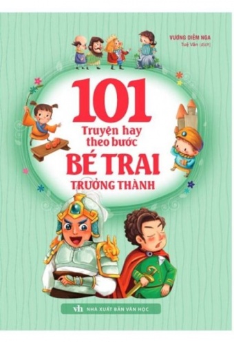 101 Truyen Hay Theo Buoc Be Trai Truong Thanh (Tai Ban 2021)