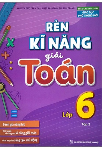 Ren Ki Nang Giai Toan Lop 6 - Tap 2 (Theo Chuong Trinh Giao Duc Pho Thong Moi)