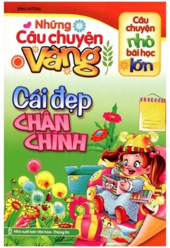 Nhung Cau Chuyen Vang - Cai Dep Chan Chinh (Tai Ban 2018)