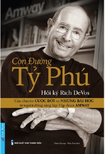 Hoi Ky Rich DeVos - Con Duong Ty Phu