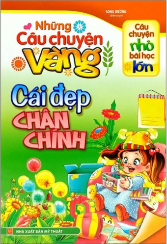 Cau Chuyen Nho Bai Hoc Lon - Nhung Cau Chuyen Vang - Cai Dep Chan Chinh