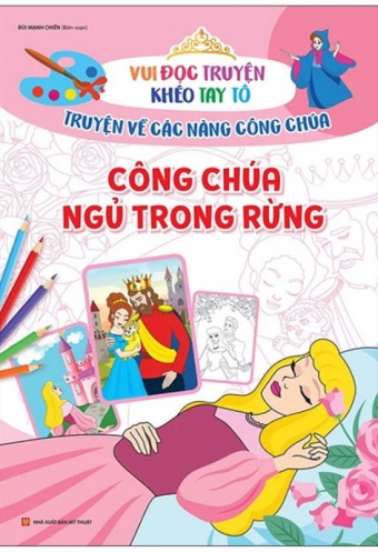 Vui Doc Truyen Kheo Tay To - Truyen Ve Cac Nang Cong Chua: Cong Chua Ngu Trong Rung