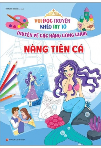 Vui Doc Truyen Kheo Tay To - Truyen Ve Cac Nang Cong Chua: Nang Tien Ca