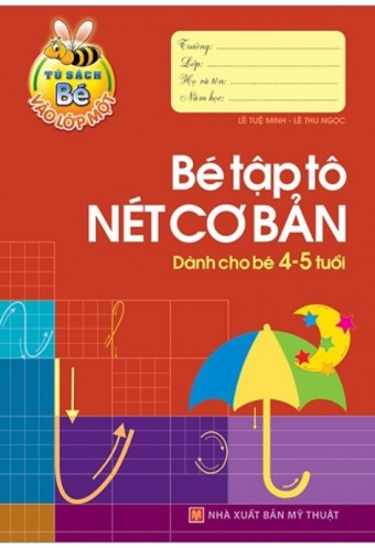 Tu Sach Cho Be Vao Lop 1 - Be Tap To Net Co Ban - Danh Cho Be 4-5 Tuoi