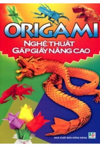 Origami Nghe Thuat Gap Giay Nang Cao (Minh Long)