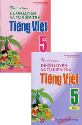 Combo Tuyen Chon De On Luyen Va Tu Kiem Tra Tieng Viet 5 (Bo 2 Tap)