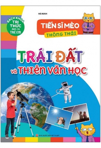 Tien Si Meo Thong Thai - Trai Dat Va Thien Van Hoc