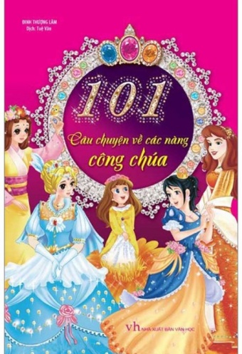 101 Cau Chuyen Ve Cac Nang Cong Chua (Tai Ban 2018)