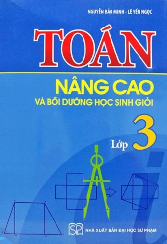 Toan Nang Cao Va Boi Duong Hoc Sinh Gioi Lop 3 (Tai Ban 2019)