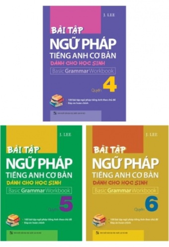 Combo Bai Tap Ngu Phap Tieng Anh Co Ban Danh Cho Hoc Sinh - Quyen 4 - 5 Va 6 (Bo 3 Quyen) Combo Bai Tap Ngu Phap Tieng Anh Co Ban Danh Cho Hoc Sinh - Quyen 4 - 5 Va 6 (Bo 3 Quyen)