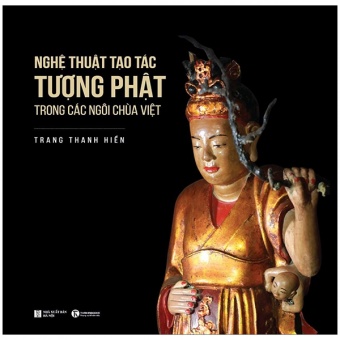 Nghe Thuat Tao Tac Tuong Phat Trong Cac Ngoi Chua Viet