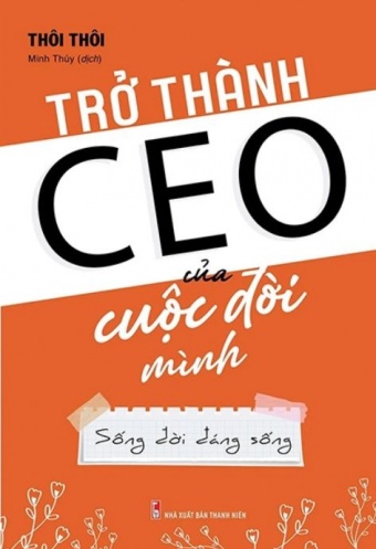 Tro Thanh CEO Cua Cuoc Doi Minh