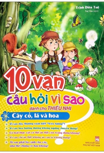 10 Van Cau Hoi Vi Sao Danh Cho Thieu Nhi - Cay Co, La Va Hoa