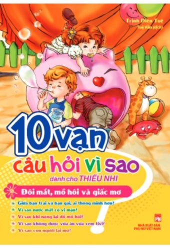 10 Van Cau Hoi Vi Sao Danh Cho Thieu Nhi - Doi Mat, Mo Hoi Va Giac Mo (Tai Ban)