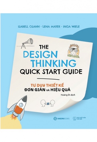 Tu Duy Thiet Ke Don Gian Va Hieu Qua - The Design Thinking Quick Start Guide