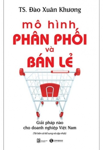 Mo Hinh Phan Phoi Va Ban Le - Giai Phap Nao Cho Doanh Nghiep Viet Nam