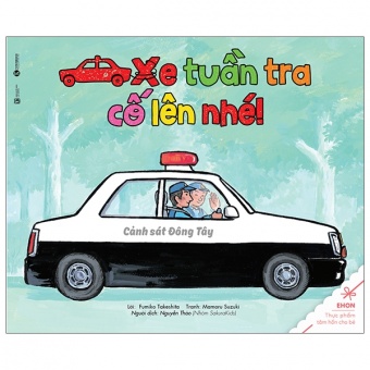 Ehon - Thuc Pham Tam Hon Cho Be - Xe Tuan Tra Co Len Nhe! (Tai Ban 2020) Ehon - Thuc Pham Tam Hon Cho Be - Xe Tuan Tra Co Len Nhe! (Tai Ban 2020)