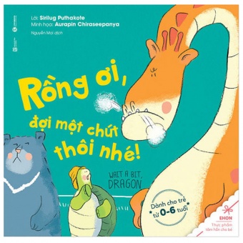 Ehon - Rong Oi, Doi Mot Chut Thoi (Tu 0 - 6 Tuoi) (Tai Ban 2022) Ehon - Rong Oi, Doi Mot Chut Thoi (Tu 0 - 6 Tuoi) (Tai Ban 2022)
