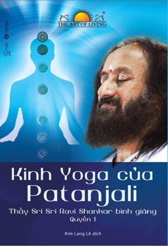 Kinh Yoga Cua Patanjali - Thay Sri Sri Ravi Shankar Binh Giang