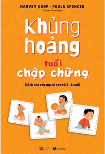 Khung Hoang Tuoi Chap Chung: Danh Cho Cha Me Co Con Tu 1 - 4 Tuoi Khung Hoang Tuoi Chap Chung: Danh Cho Cha Me Co Con Tu 1 - 4 Tuoi