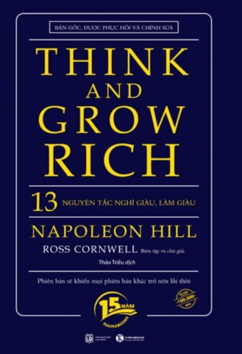 Think And Grow Rich - 13 Nguyen Tac Nghi Giau Lam Giau (Tai Ban)