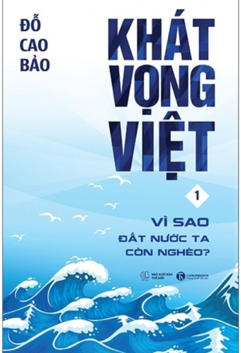 Khat Vong Viet - Tap 1: Vi Sao Dat Nuoc Ta Con Ngheo