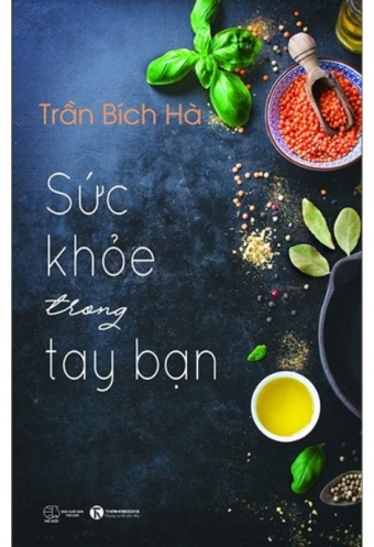 Suc Khoe Trong Tay Ban - Tap 1 (Tai Ban 2021) Suc Khoe Trong Tay Ban - Tap 1 (Tai Ban 2021)