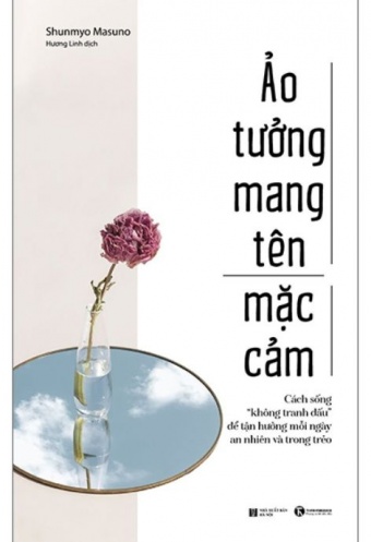 Ao Tuong Mang Ten Mac Cam: Cach Song “Khong Tranh Dau” De Tan Huong Moi Ngay An Nhien Va Trong Treo