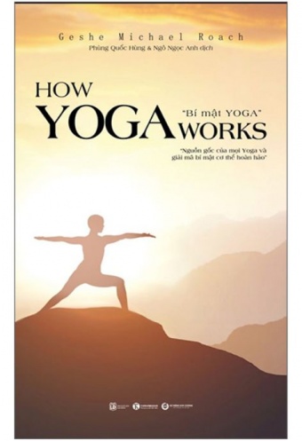 How Yoga Works: Bi Mat Yoga