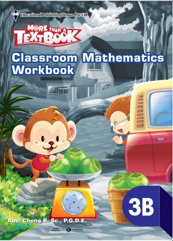 More than a TextBook - Classroom Mathematics WorkBook 3B