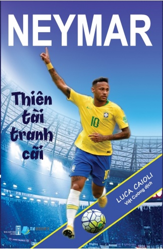 Neymar - Thien tai tranh cai