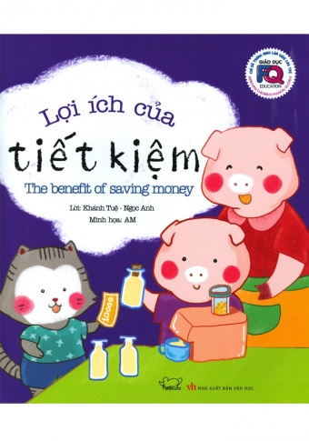 Loi ich cua tiet kiem - Bo sach giao duc FQ Loi ich cua tiet kiem - Bo sach giao duc FQ