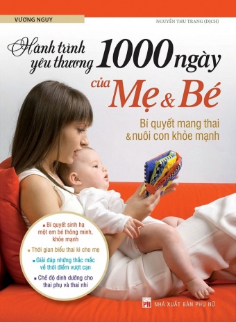 Hanh Trinh Yeu Thuong - 1000 Ngay Me Va Be Hanh Trinh Yeu Thuong - 1000 Ngay Me Va Be