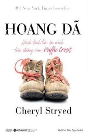 Hoang Da – Hanh trinh tim lai minh tren duong mon Pacific Crest Hoang Da – Hanh trinh tim lai minh tren duong mon Pacific Crest