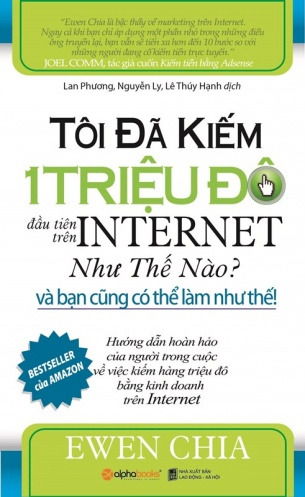 Toi da kiem 1 trieu do dau tien tren internet nhu the nao va ban cung co the lam duoc nhu the Toi da kiem 1 trieu do dau tien tren internet nhu the nao va ban cung co the lam duoc nhu the