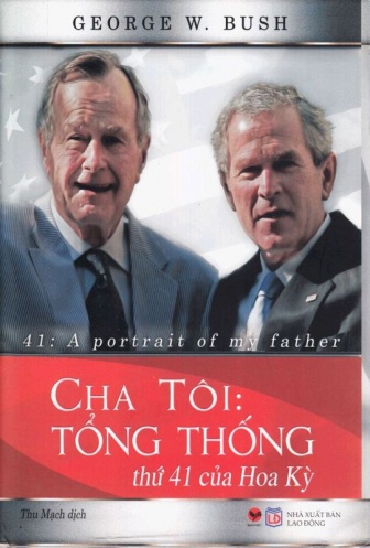 Cha toi  - Tong thong thu 41 cua Hoa Ky