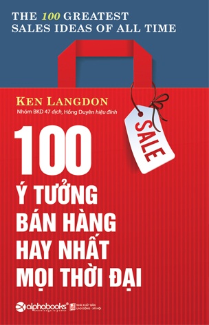 100 Y tuong ban hang hay nhat moi thoi dai 100 Y tuong ban hang hay nhat moi thoi dai