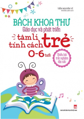 Bach Khoa Toan Thu Giao Duc Va Phat Trien - Tam Ly Tinh Cach Tre 0-6 Tuoi