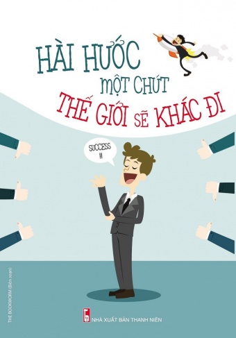 Hai Huoc Mot Chut The Gioi Se Khac Di (Tai Ban 2021) Hai Huoc Mot Chut The Gioi Se Khac Di (Tai Ban 2021)